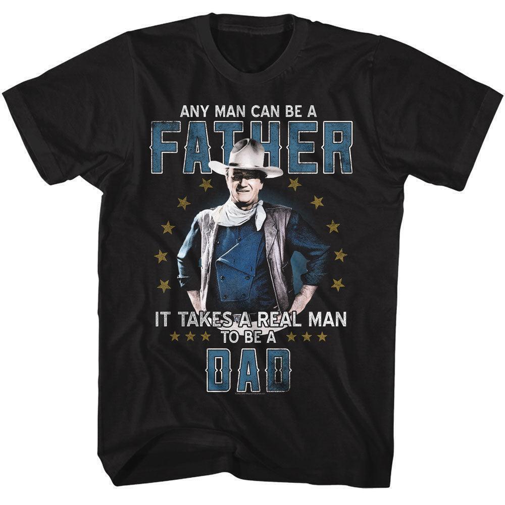 John Wayne To Be A Dad T Shirt